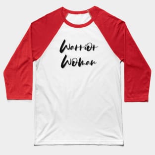 Warrior Woman Black Baseball T-Shirt